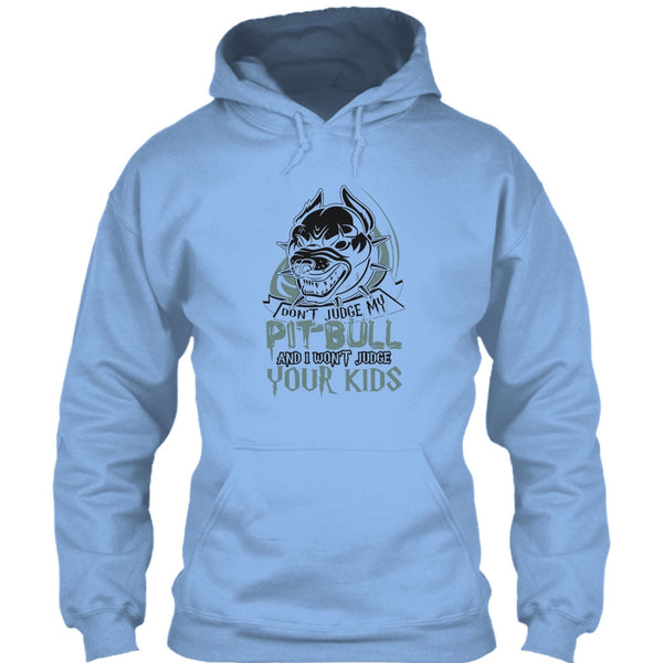 Don't Judge My Pit Bull T Shirt, Coolest Pit Bull Lover T Shirt