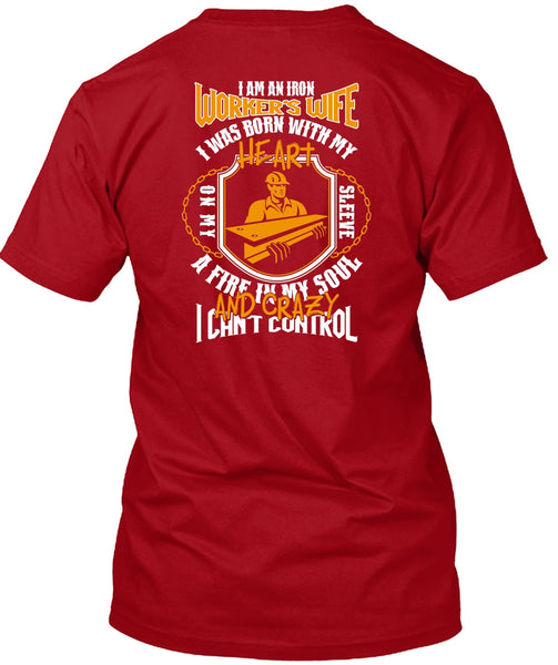 I Am An Ironworker's Wife T Shirt, I Can't Control T Shirt