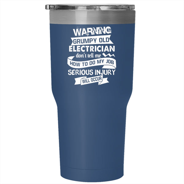Grumpy Old Electrician Tumbler 30 oz Stainless Steel, Cool Gift For Grandpa Travel Mug