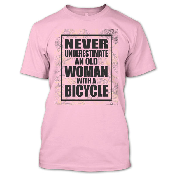 Never Underestimate T Shirt, Coolest Bicycle T Shirt