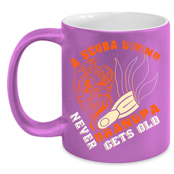 A Scuba Diving Grandpa Coffee Mug, Never Get Old Coffee Cup
