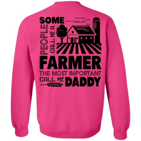 Being A Farmer T Shirt, Some People Call Me A Farmer Sweatshirt