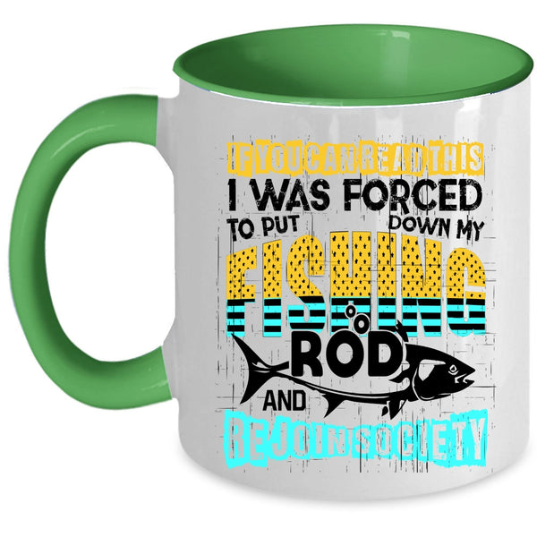 Outdoor Coffee Mug, My Fishing Rod And Rejoin Society Accent Mug