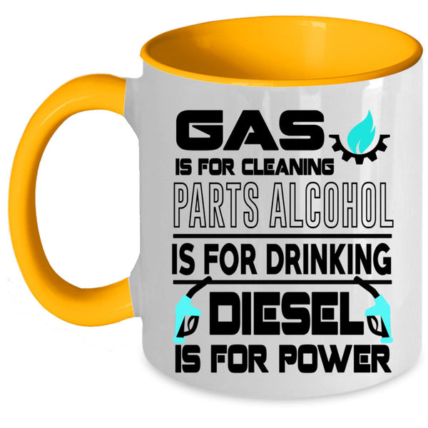 Diesel Is For Power Coffee Mug, Gas Is For Cleaning Accent Mug