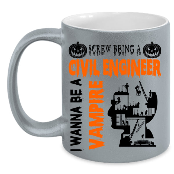I Wanna Be A Vampire Coffee Mug, Being A Civil Engineer Accent Mug