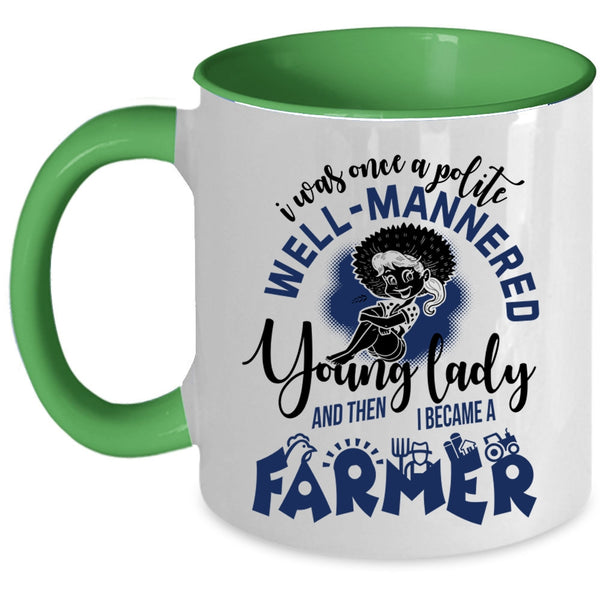 I Became A Farmer Coffee Mug, Young Lady Accent Mug