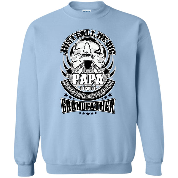 Coolest Grandfather T Shirt, Just Call Me Big Papa Sweatshirt