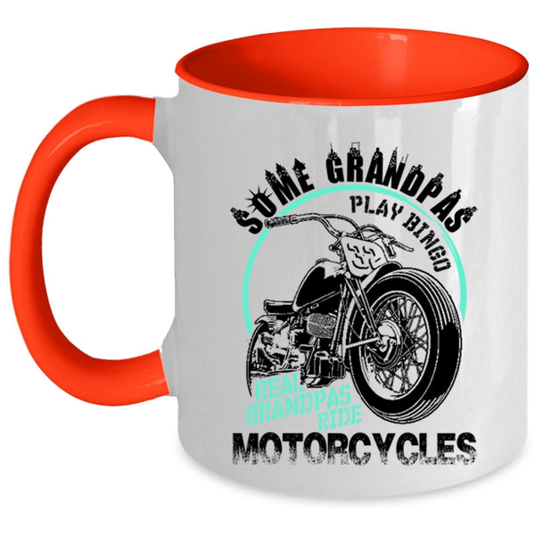 Real Grandpas Ride Motorcycles Coffee Mug, Some Grandpas Play Bingo Accent Mug