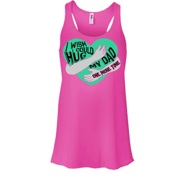 I Wish I Could Hug My Dad T Shirt, I Missing My Dad Tank Top