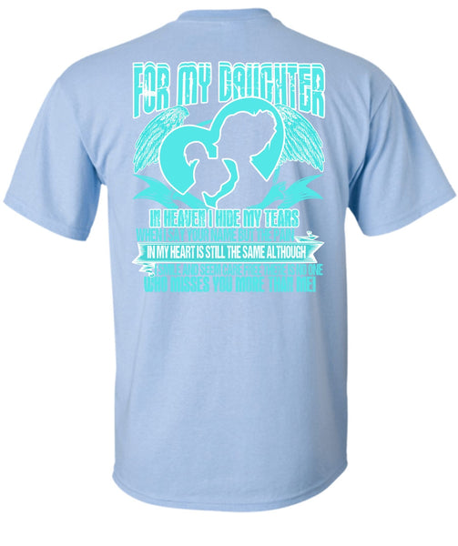 For My Daughter In Heaven T Shirt, I Love Daughter T Shirt
