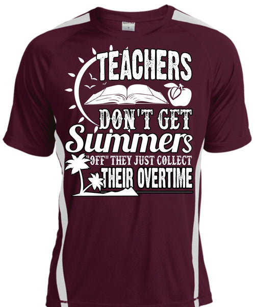 Teachers Don't Get Summers T Shirt, Being A Teacher T Shirt, Cool Shirt