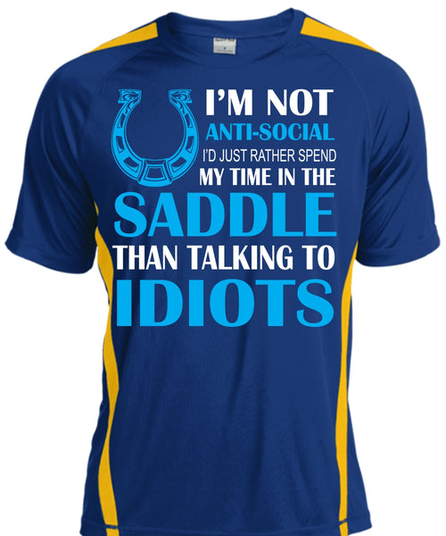 I'd Just Rather Spend My Time In The Saddle Than Talking To Idiots T Shirt, Sport T Shirt