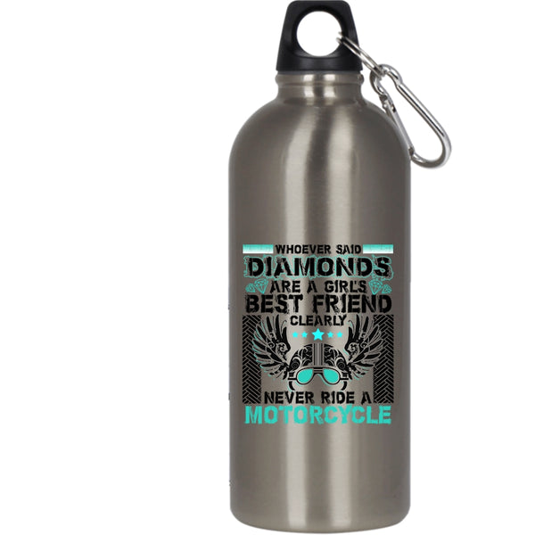 Diamonds Are A Girl's Best Friend 20 oz Stainless Steel Bottle,Never Ride A Motorcycle Outdoor Sports Water Bottle