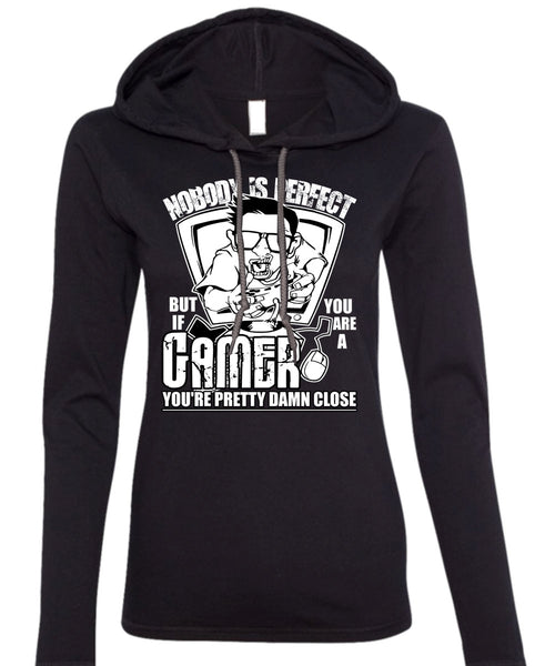 You Are A Gamer T Shirt, Being A Gamer T Shirt (Anvil Ladies Ringspun Hooded)