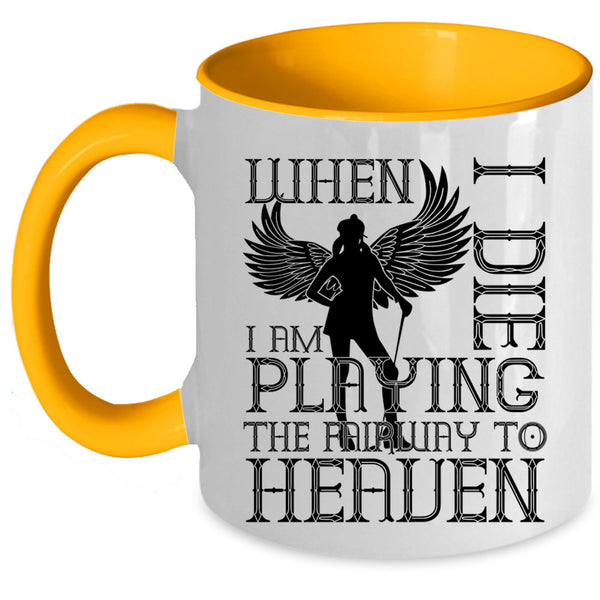 Funny Basketball Player Coffee Mug, I Am Playing The Fairway To Heaven Accent Mug