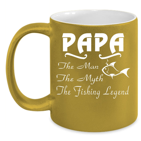 Papa Coffee Mug, The Man The Fishing Legend Coffee Cup