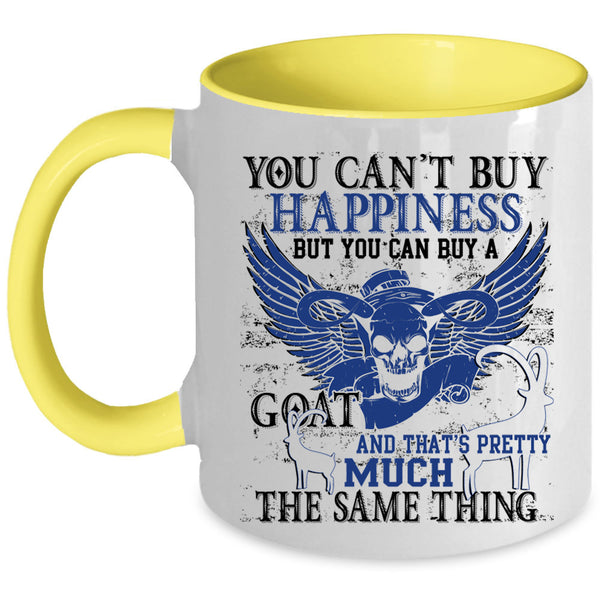 Goat Make Me Happy Coffee Mug, You Can Buy A Goat Accent Mug