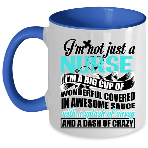 Awesome Nurses Coffee Mug, I'm Not Just A Nurse Accent Mug