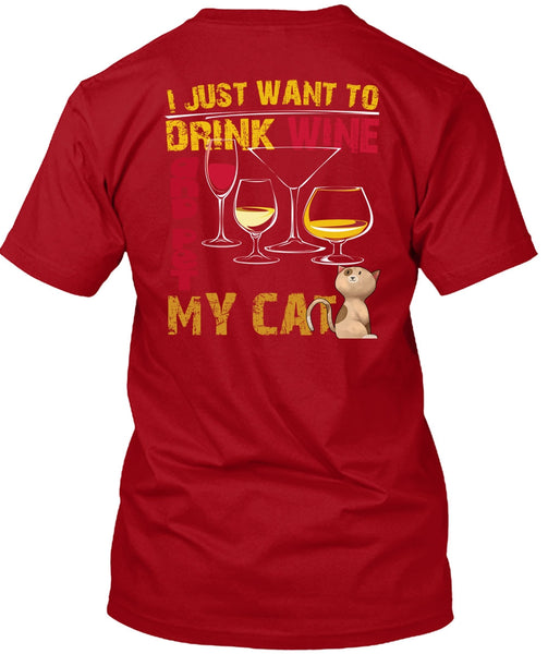 I Just Want To Drink Wine T Shirt, Pet My Cat T Shirt