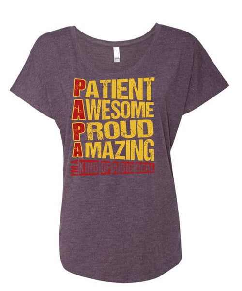 Patient Awesome Proud Amazing T Shirt, I'm A Kind Of A Big Deal T Shirt, Cool Shirt (Ladies' Triblend Dolman Sleeve)