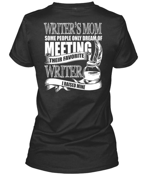 Writer's Mom T Shirt, Favorite Writer T Shirt