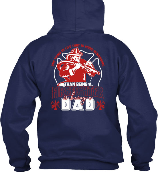 Being A Firefighter T Shirt, Being A Dad T Shirt