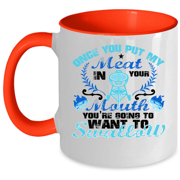 Cool Camping Coffee Mug, Once You Put My Meat In Your Mouth Accent Mug