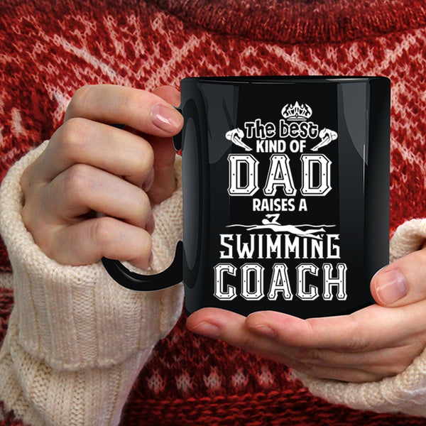 The Best Kind Of Dad Raises Swimming Coach Coffee Mug, Cool Dad Coffee Cup