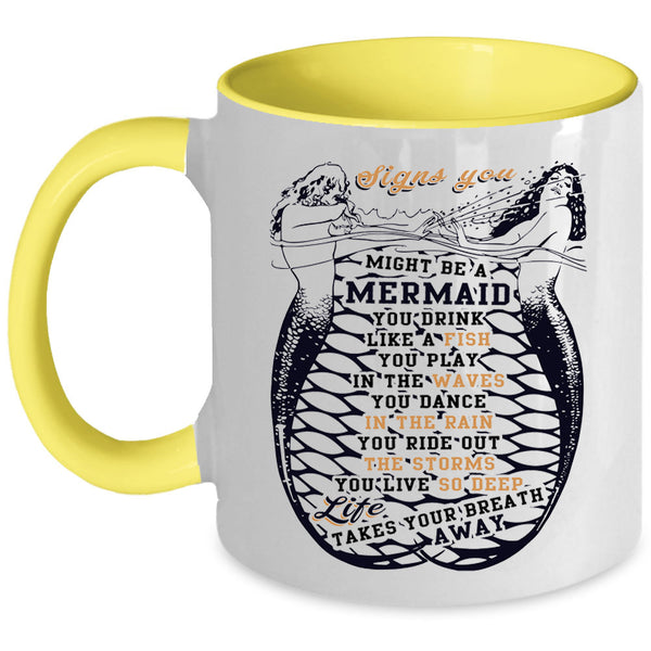 You Drink Like A Fish Coffee Mug, Signs You Might Be A Mermaid Accent Mug