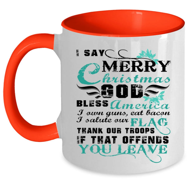 Cute Gift For American Coffee Mug, I Say Merry Christmas Accent Mug