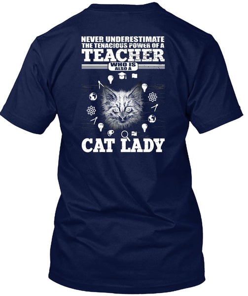 Power Of A Teacher T Shirt, Cat Lady T Shirt
