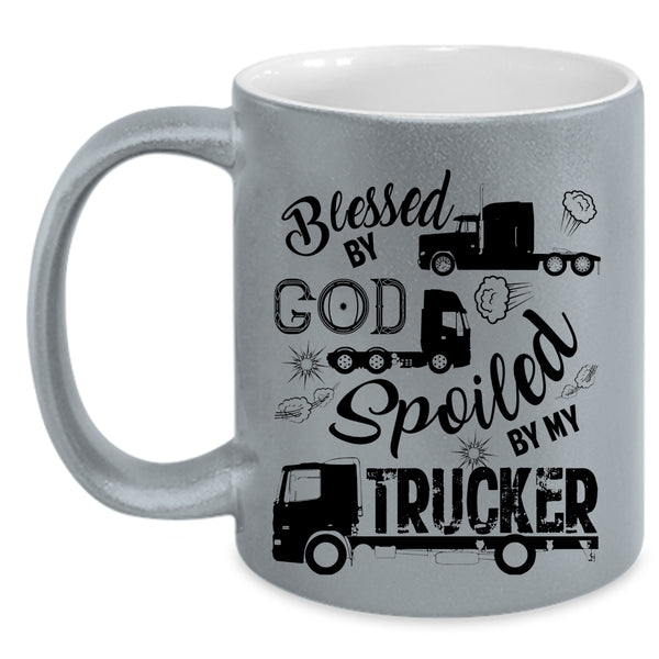 Funny Trucker Coffee Mug, Spoiled By My Trucker Accent Mug
