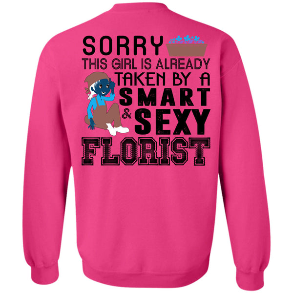 Being A Florist T Shirt, This Girl Is Already Taken By A Smart Florist Sweatshirt