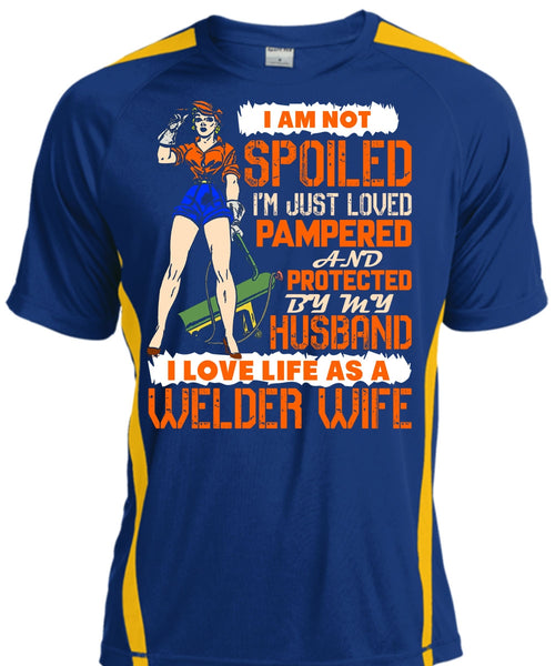 I Love Life As A Welder Wife T Shirt, I'm Just Loved Pampered T Shirt, Cool Shirt