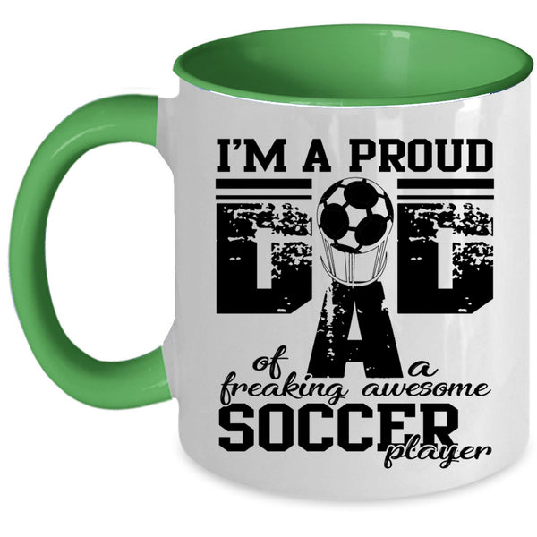 Sporty Coffee Mug, Proud Dad Of An Awesome Soccer Player Accent Mug