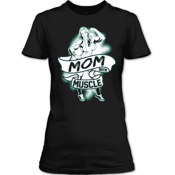 Mom With Muscle T Shirt, Gift For Mom T Shirt