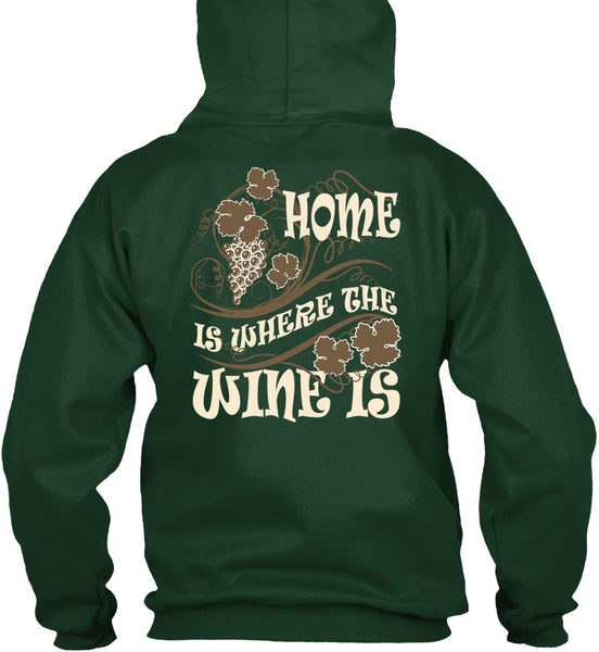 Home Is Where The Wine Is T Shirt, My Favorite T Shirt
