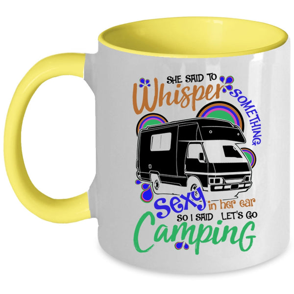 Cute Gift For Camper Coffee Mug, I Said Let's Go Camping Accent Mug