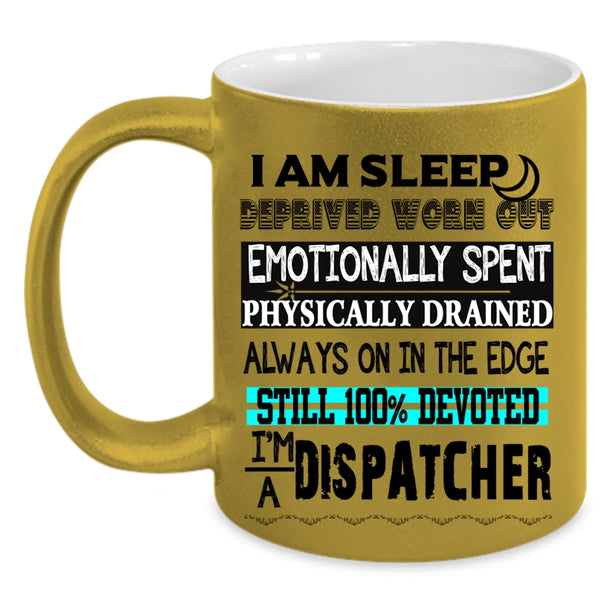 Funny Gift For Dispatcher Coffee Mug, I'm A Dispatcher Accent Mug