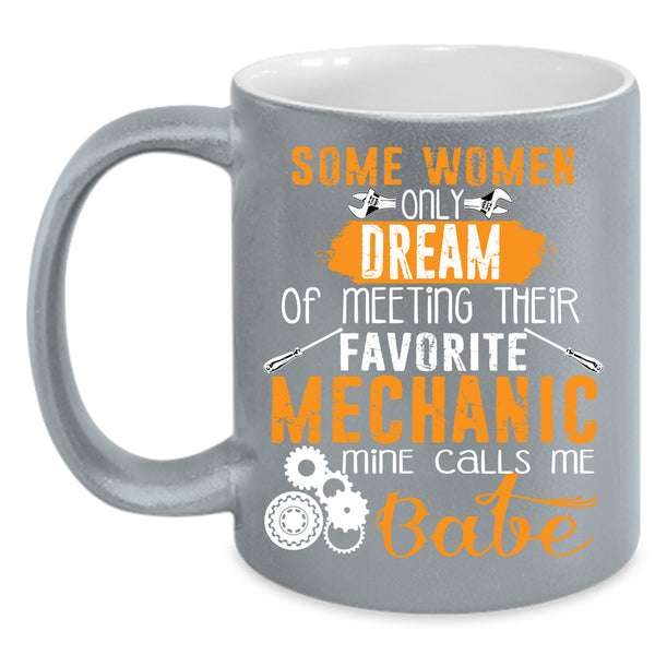Meeting Their Favorite Mechanic Coffee Mug, Mine Calls Me Babe Coffee Cup