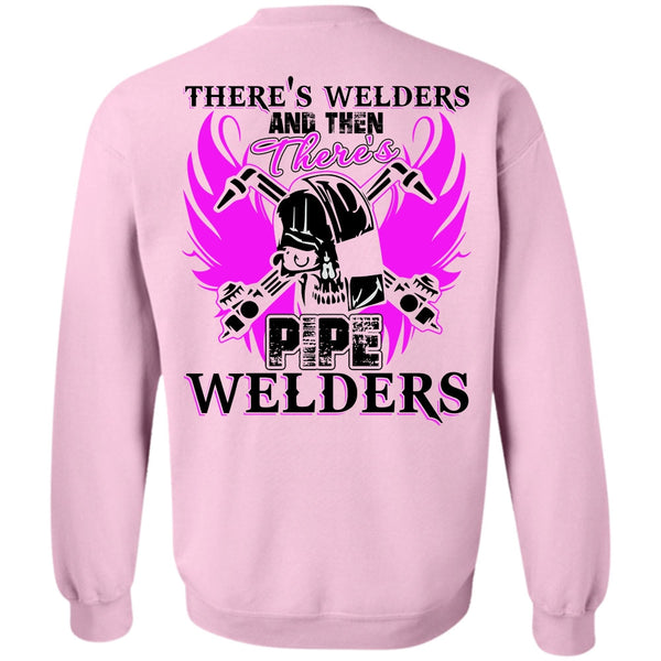 I Love Welding T Shirt, There's Pipe Welders Sweatshirt