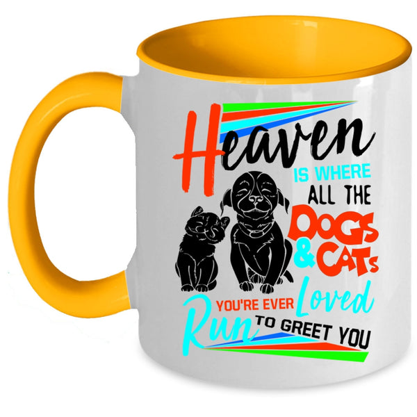 Cute Coffee Mug, Heaven Is Where All The Dogs And Cats Loved Accent Mug