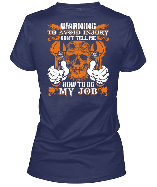Don't Tell Me How To Do My Job T Shirt, Being A Mechanic T Shirt