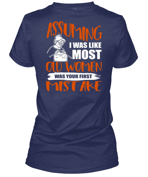 I Was Like Most Old Women T Shirt, Being A Knitter T Shirt
