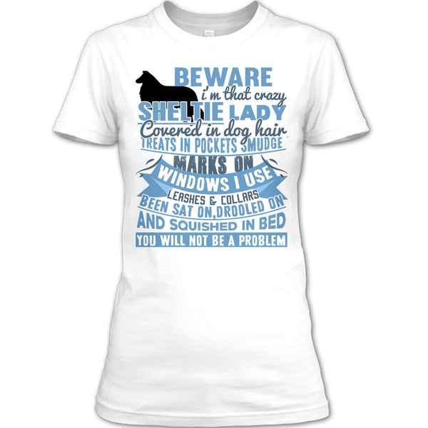 I'm That Crazy Sheltie Lady T Shirt, I Am A Dog Lover T Shirt