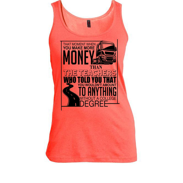 You Make More Money T Shirt, Coolest Truck Driver Tank Top