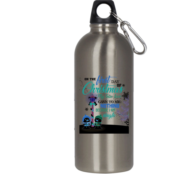 On The First Day Of Christmas 20 oz Stainless Steel Bottle,My True Love Outdoor Sports Water Bottle