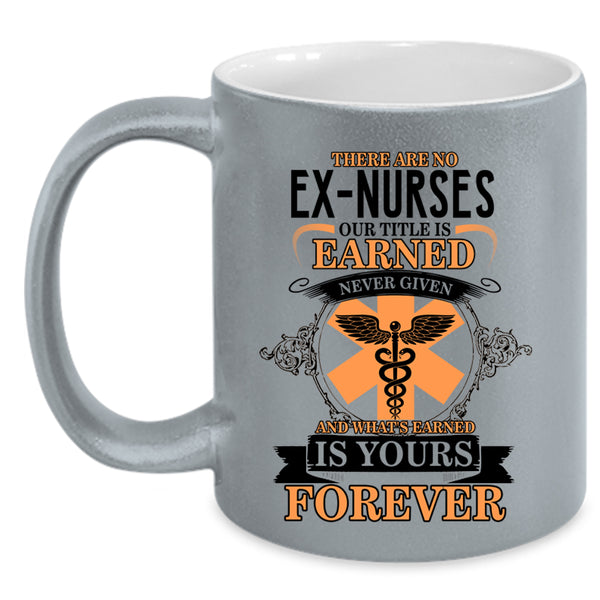 Cool Gift For Nurses Coffee Mug, Ex Nurses Accent Mug