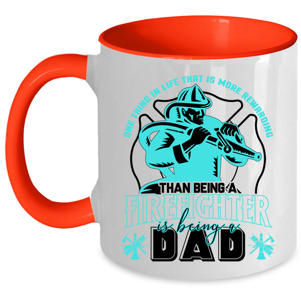 Being A Dad Coffee Mug, Being A Firefighter Accent Mug