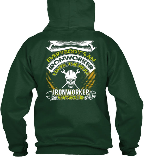 Ironworker Shows Up T Shirt, I Love Ironworker T Shirt
